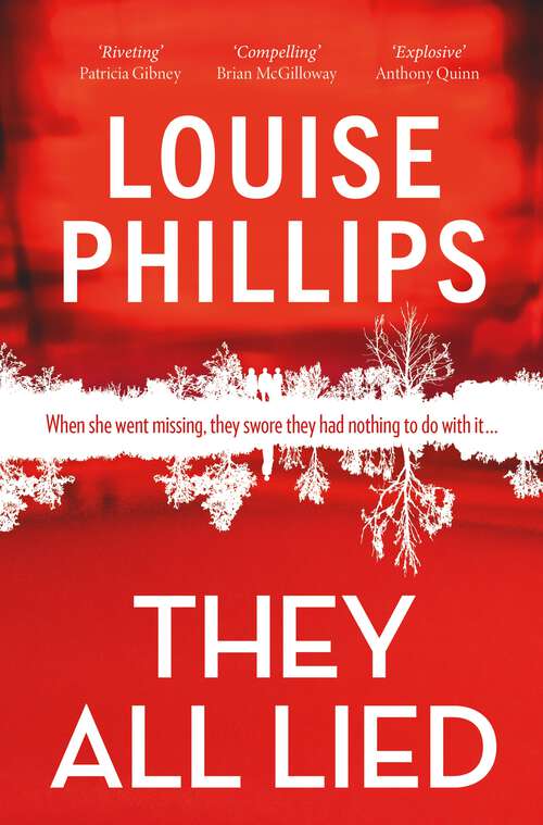 Book cover of They All Lied: 'Riveting and thrilling ... I didn't come up for air until the very last page' Patricia Gibney