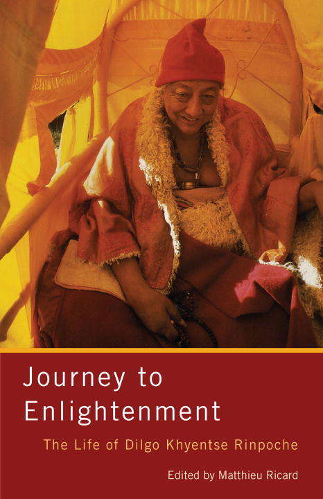 Book cover of Journey to Enlightenment: The Life of Dilgo Khyentse Rinpoche