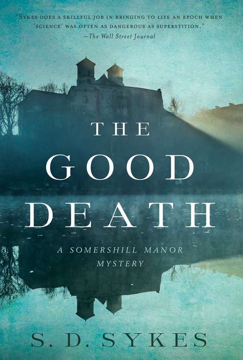 Book cover of The Good Death: A Somershill Manor Mystery (Somershill Manor Mysteries Ser.)