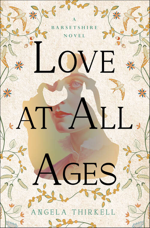 Book cover of Love at All Ages (The Barsetshire Novels)