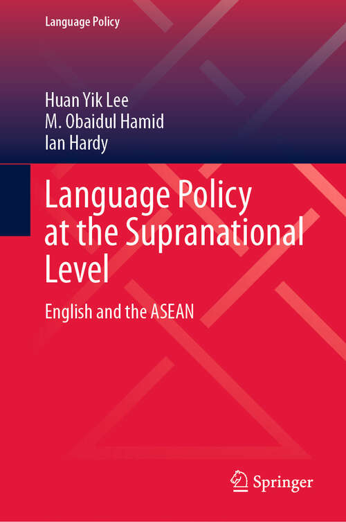 Book cover of Language Policy at the Supranational Level: English and the ASEAN (Language Policy #37)