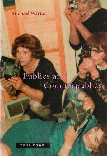 Book cover of Publics and Counterpublics (First Edition)