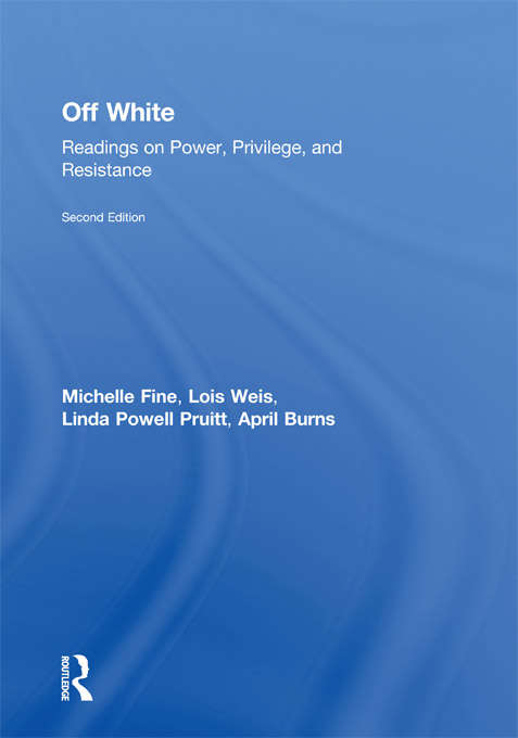 Book cover of Off White: Readings on Power, Privilege, and Resistance (2)