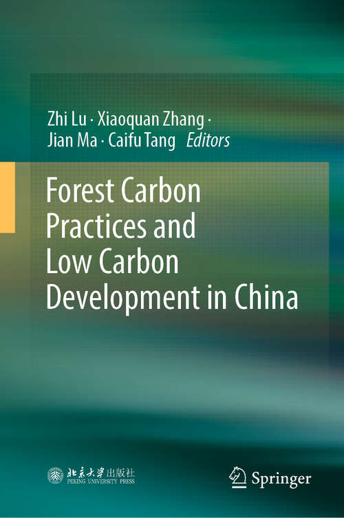 Book cover of Forest Carbon Practices and Low Carbon Development in China (1st ed. 2019)