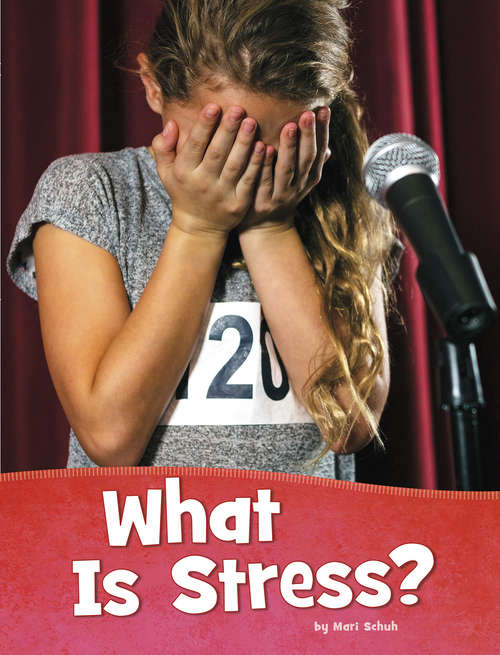 Book cover of What Is Stress? (Health and My Body)