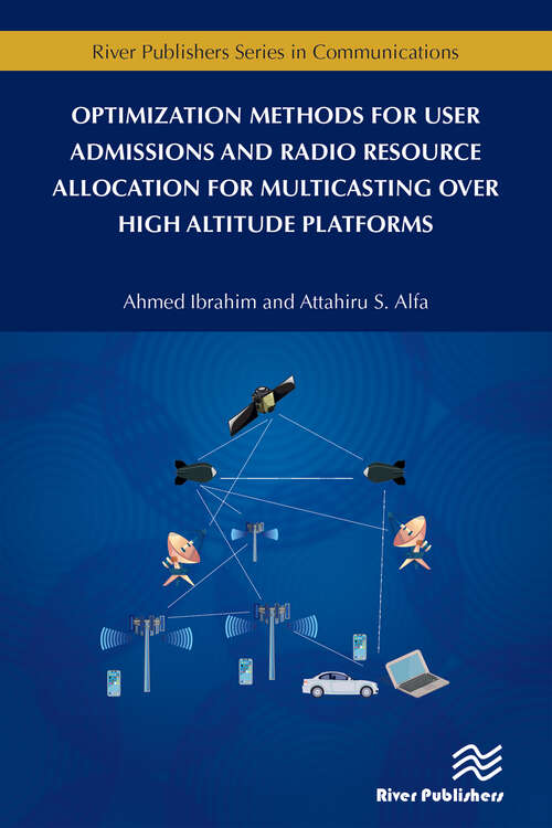 Book cover of Optimization Methods for User Admissions and Radio Resource Allocation for Multicasting over High Altitude Platforms