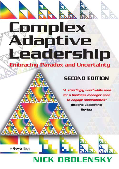 Book cover of Complex Adaptive Leadership: Embracing Paradox and Uncertainty