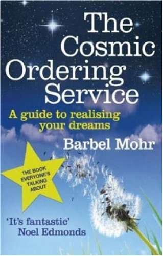 Book cover of The Cosmic Ordering Service: 'It's fantastic' (Noel Edmonds)