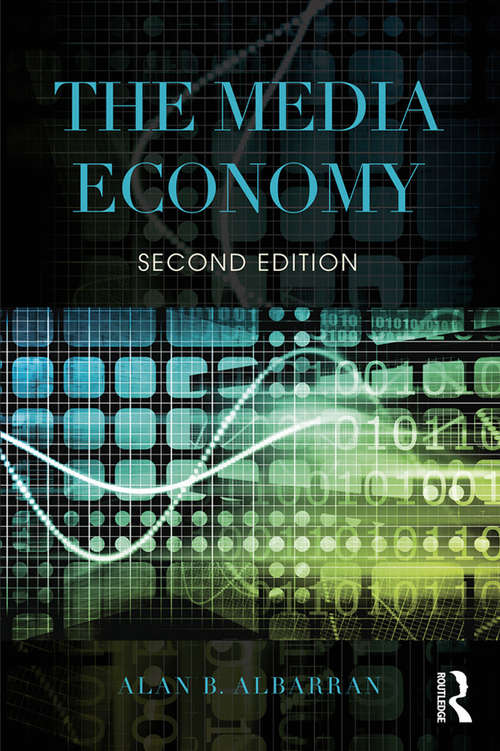 Book cover of The Media Economy (2) (Media Management and Economics Series)