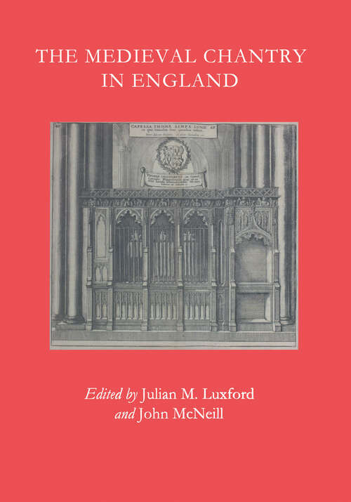 Book cover of The Medieval Chantry in England (The British Archaeological Association Conference Transactions)