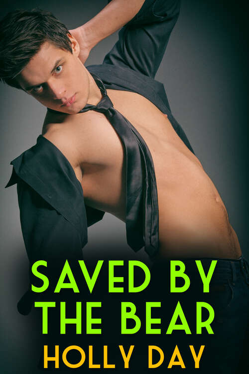 Book cover of Saved by the Bear