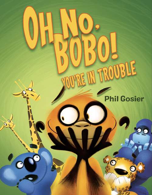 Book cover of Oh No, Bobo!: You're in Trouble