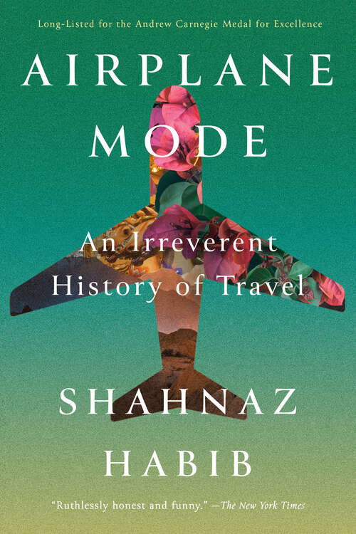 Book cover of Airplane Mode: An Irreverent History of Travel