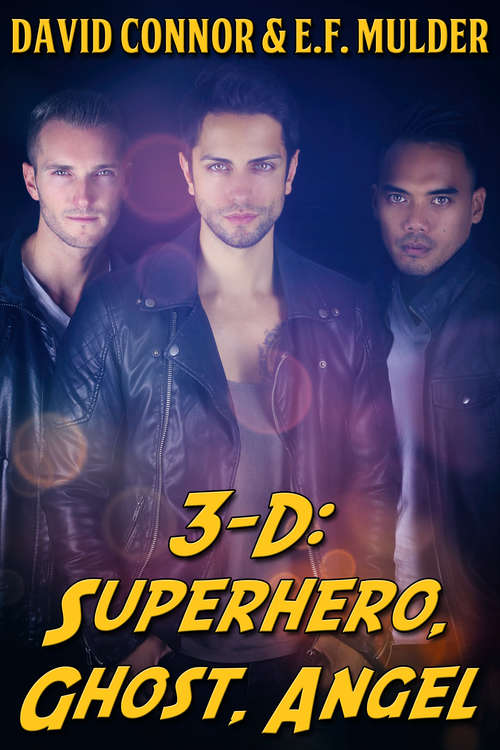 Book cover of 3-D: Superhero, Ghost, Angel
