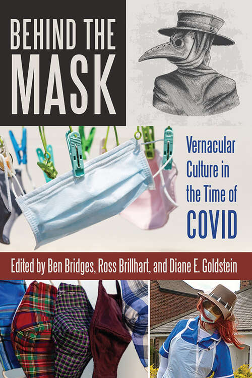 Book cover of Behind the Mask: Vernacular Culture in the Time of COVID