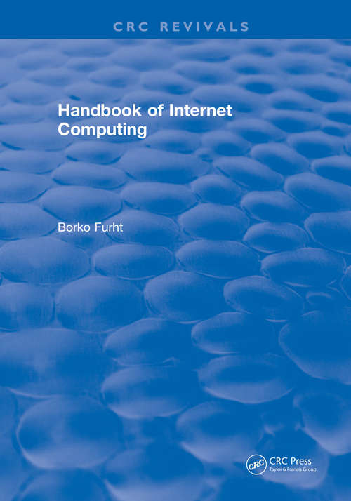 Book cover of Handbook of Internet Computing (Internet And Communications Ser. #5)