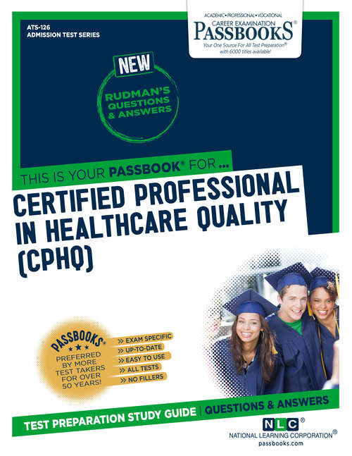 Book cover of CERTIFIED PROFESSIONAL IN HEALTHCARE QUALITY (CPHQ): Passbooks Study Guide (Admission Test Series)