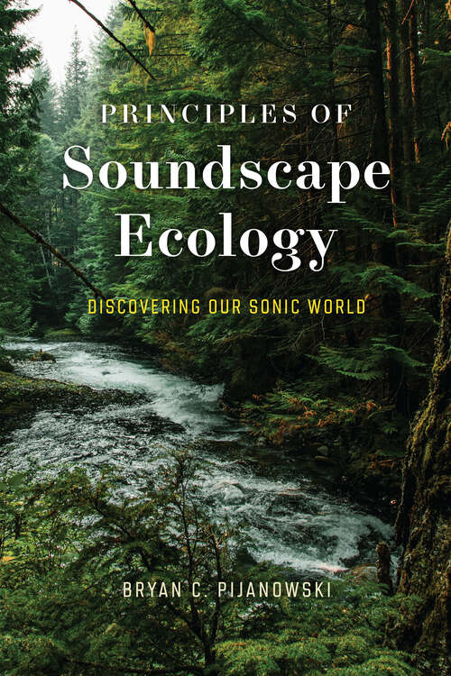 Book cover of Principles of Soundscape Ecology: Discovering Our Sonic World