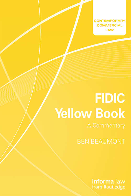 Book cover of FIDIC Yellow Book: A Commentary (Contemporary Commercial Law)