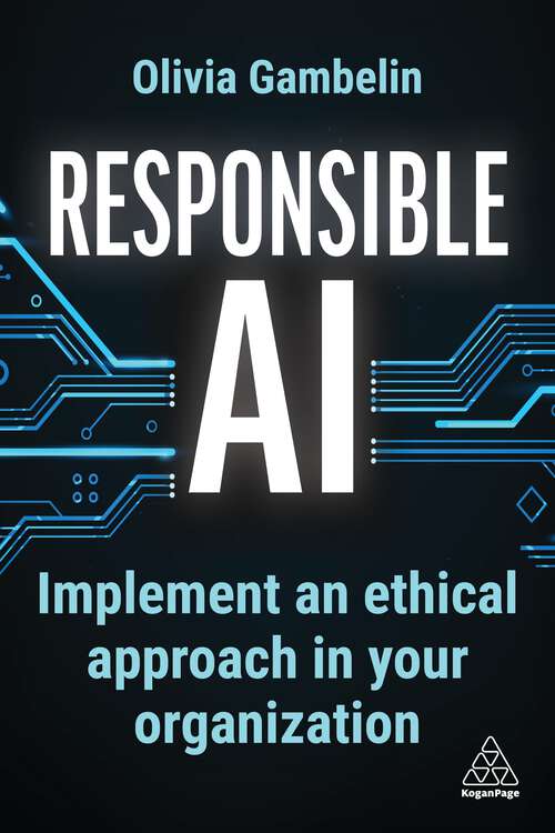 Book cover of Responsible AI: Implement an Ethical Approach in your Organization