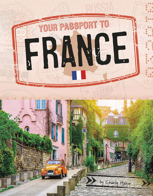 Book cover of Your Passport to France (World Passport)