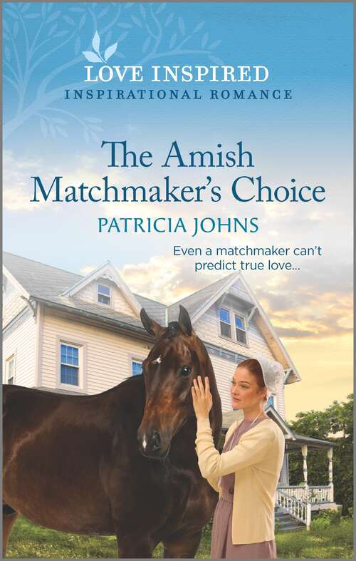 Book cover of The Amish Matchmaker's Choice: An Uplifting Inspirational Romance (Original) (Redemption's Amish Legacies #6)