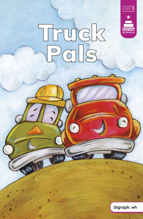 Book cover of Truck Pals (Stairway Decodables Step 3)