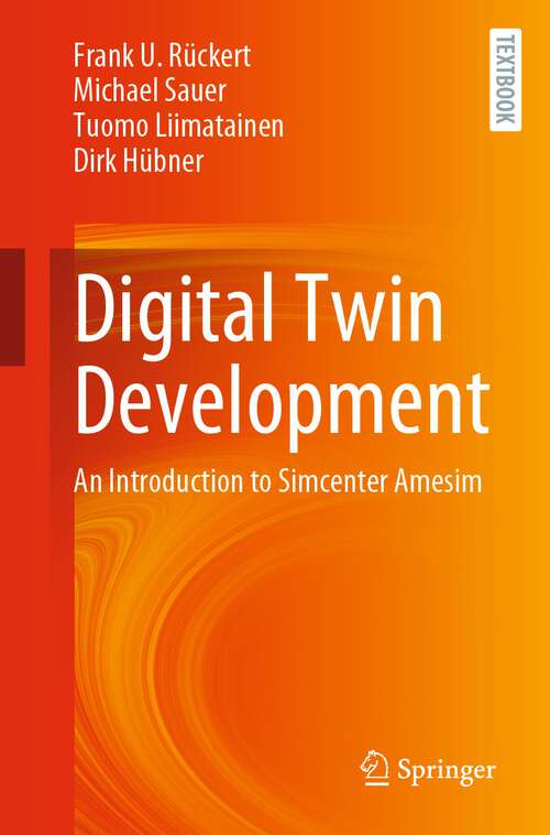 Book cover of Digital Twin Development: An Introduction to Simcenter Amesim (1st ed. 2023)