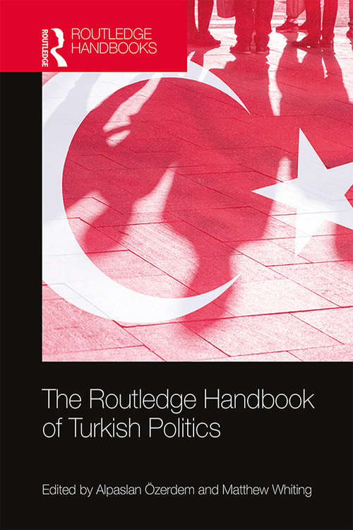 Book cover of The Routledge Handbook of Turkish Politics