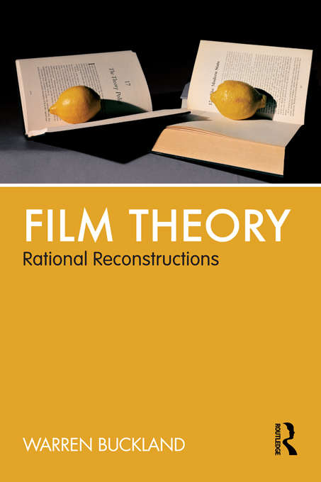 Book cover of Film Theory: Rational Reconstructions