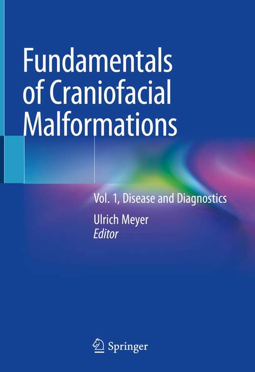 Book cover of Fundamentals of Craniofacial Malformations: Vol. 1, Disease and Diagnostics (1st ed. 2021)