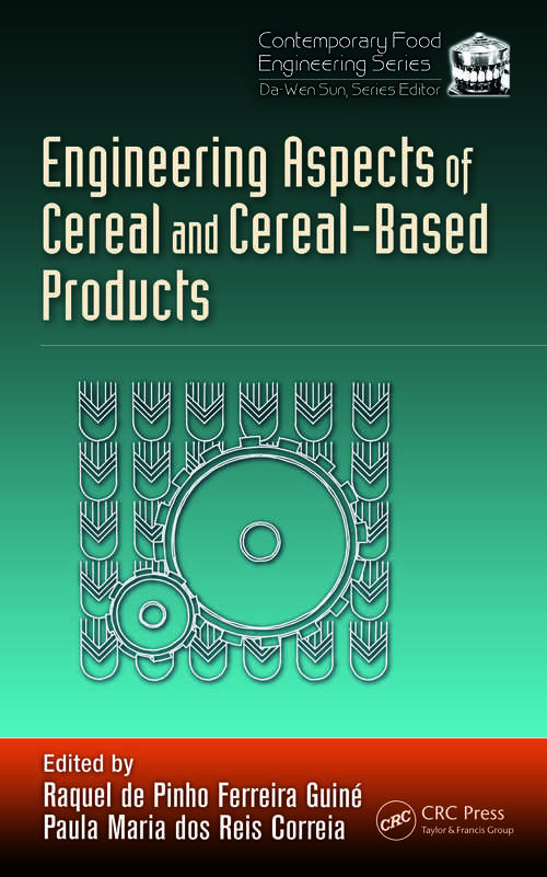 Book cover of Engineering Aspects of Cereal and Cereal-Based Products (Contemporary Food Engineering #28)