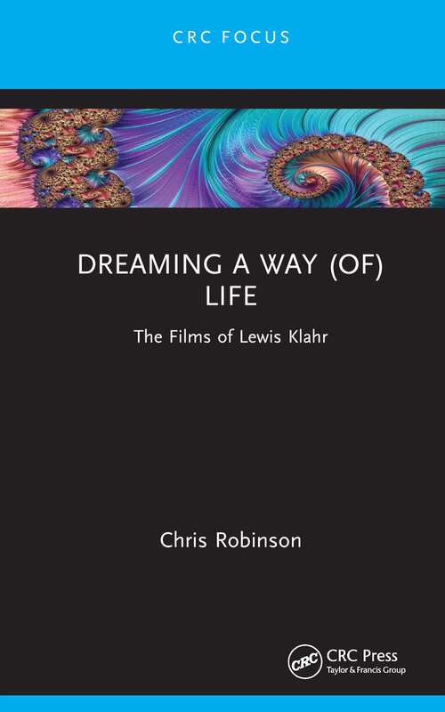 Book cover of Dreaming a way: The Films of Lewis Klahr (1) (Focus Animation)