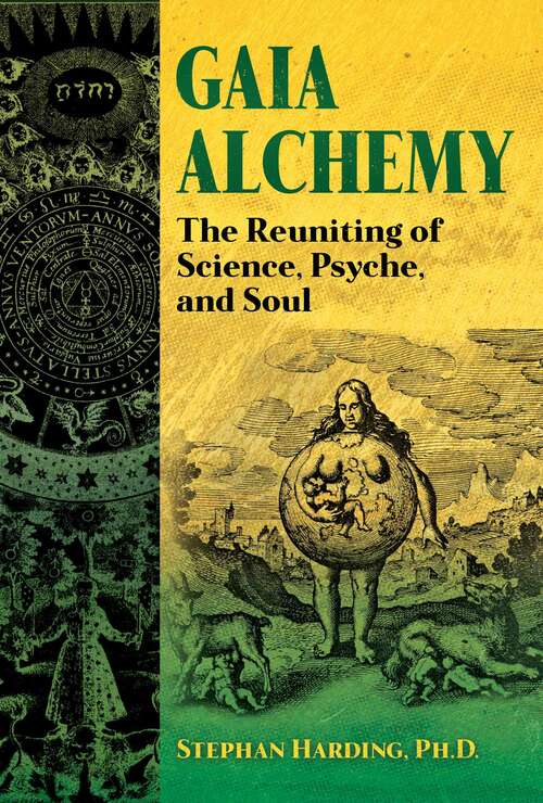 Book cover of Gaia Alchemy: The Reuniting of Science, Psyche, and Soul