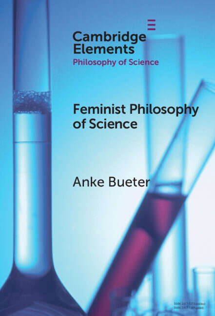 Book cover of Feminist Philosophy of Science (Elements in the Philosophy of Science)