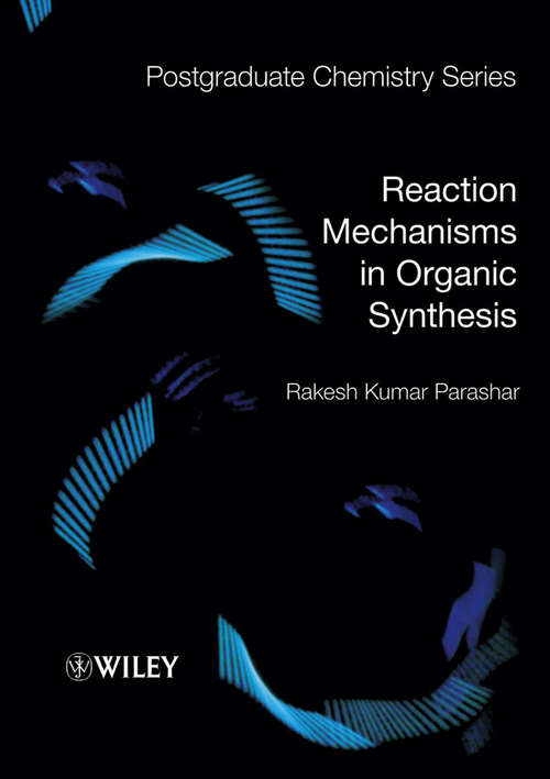 Book cover of Reaction Mechanisms in Organic Synthesis (2) (Postgraduate Chemistry Series)