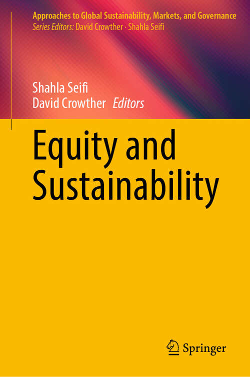 Book cover of Equity and Sustainability (2024) (Approaches to Global Sustainability, Markets, and Governance)