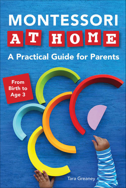 Book cover of Montessori at Home: A Practical Guide for Parents