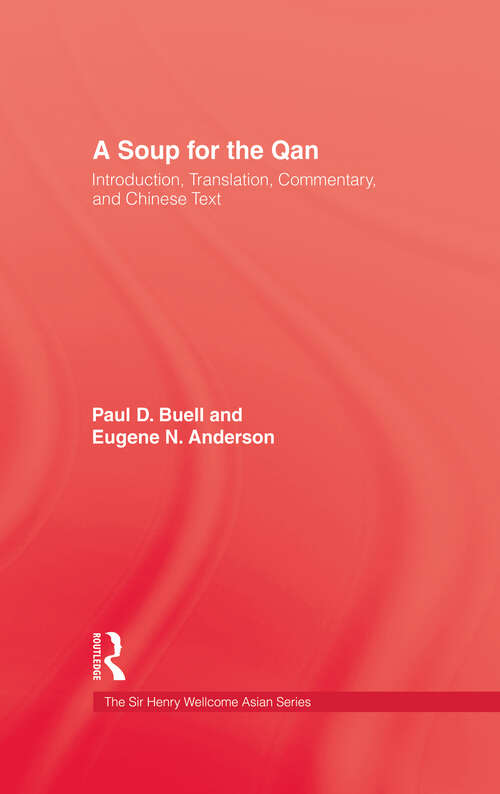 Book cover of Soup For The Qan: Chinese Dietary Medicine Of The Mongol Era As Seen In Hu Sihui's Yinshan Zhengyao - Introduction, Translation, Commentary, And Chinese Text (2) (Sir Henry Wellcome Asian Ser.)