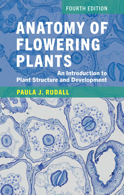 Book cover of Anatomy of Flowering Plants: An Introduction to Plant Structure and Development (3)