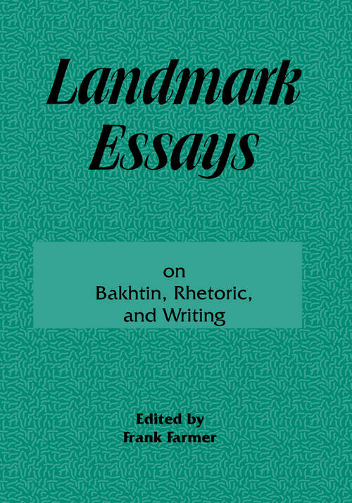 Book cover of Landmark Essays on Bakhtin, Rhetoric, and Writing: Volume 13 (Landmark Essays Ser.: Vol. 13)