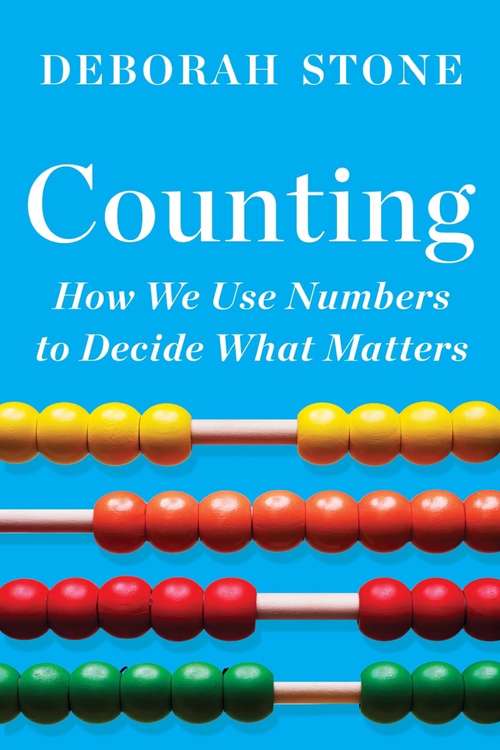 Book cover of Counting: How We Use Numbers To Decide What Matters