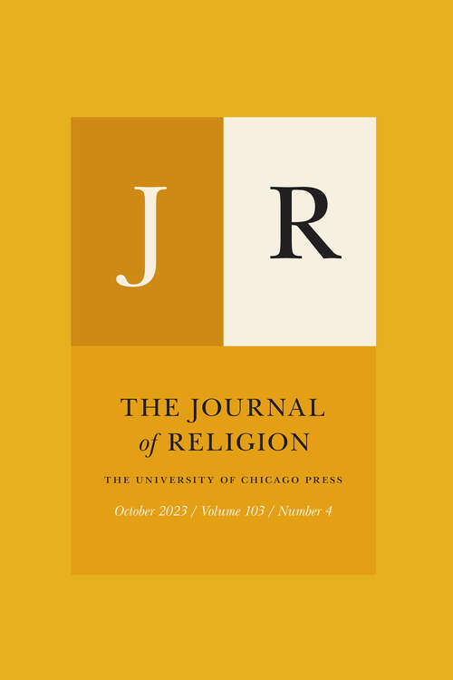 Book cover of The Journal of Religion, volume 103 number 4 (October 2023)