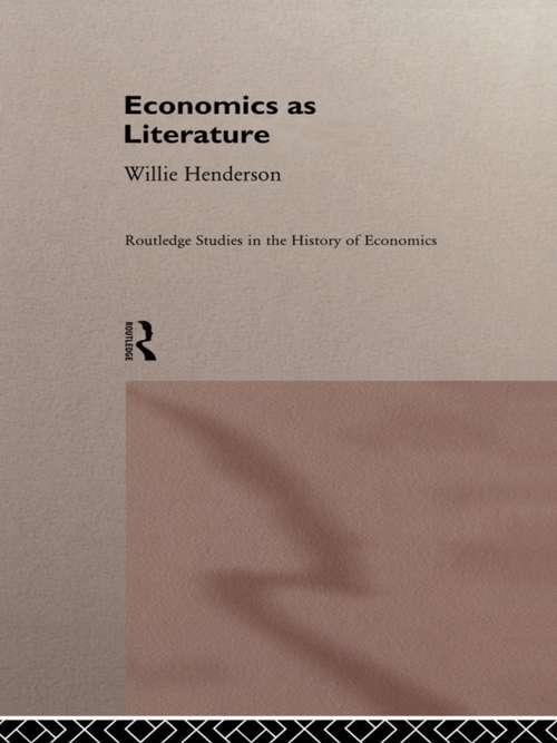 Book cover of Economics as Literature (Routledge Studies in the History of Economics)