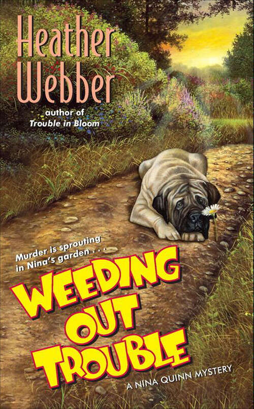 Book cover of Weeding Out Trouble: A Nina Quinn Mystery (A\nina Quinn Mystery Ser. #5)