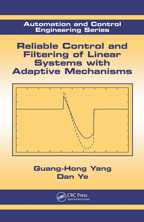 Book cover of Reliable Control and Filtering of Linear Systems with Adaptive Mechanisms (1) (Automation and Control Engineering)