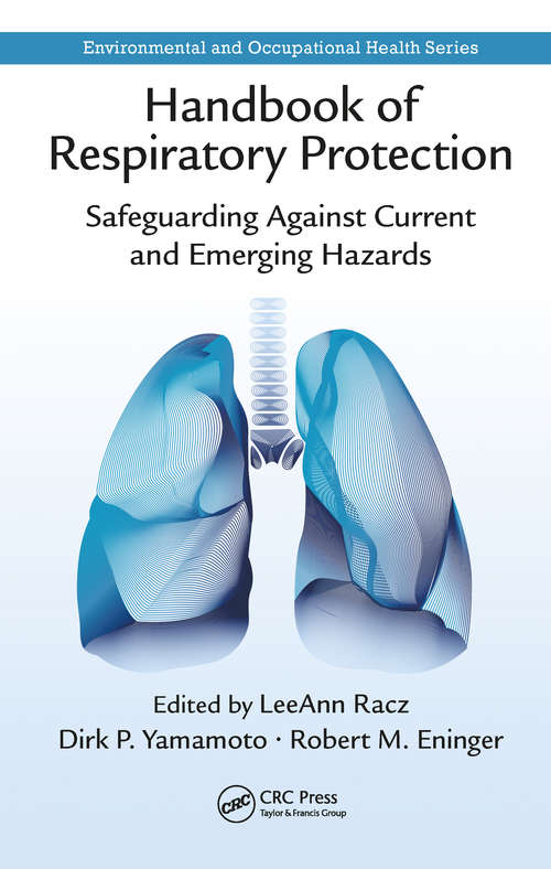 Book cover of Handbook of Respiratory Protection: Safeguarding Against Current and Emerging Hazards (Environmental and Occupational Health Series)