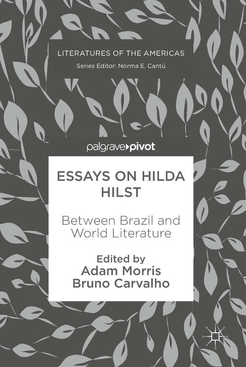 Book cover of Essays on Hilda Hilst: Between Brazil And World Literature (Literatures of the Americas)
