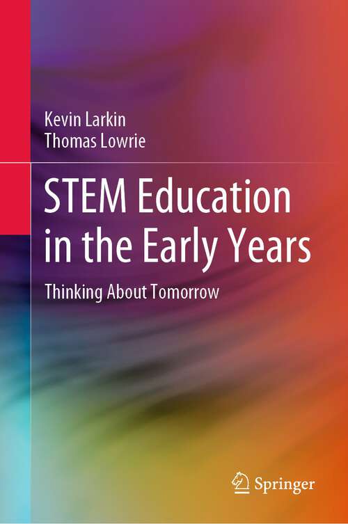 Book cover of STEM Education in the Early Years: Thinking About Tomorrow (1st ed. 2022)