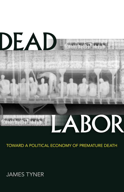 Book cover of Dead Labor: Toward a Political Economy of Premature Death